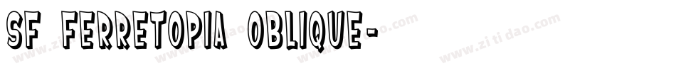 SF Ferretopia Oblique字体转换